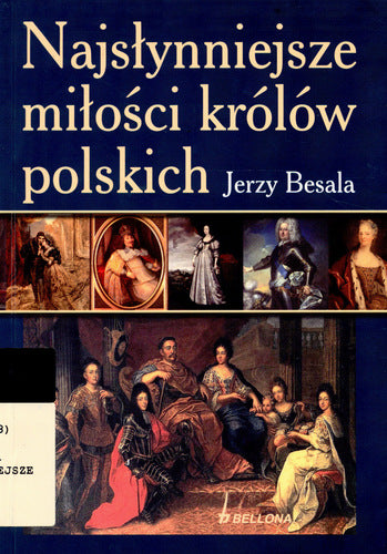 Najsłynniejsze miłości królów polskich